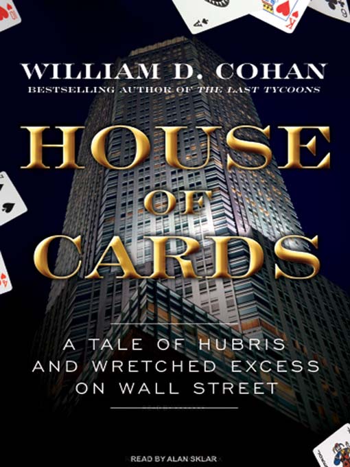 Title details for House of Cards by William D. Cohan - Wait list